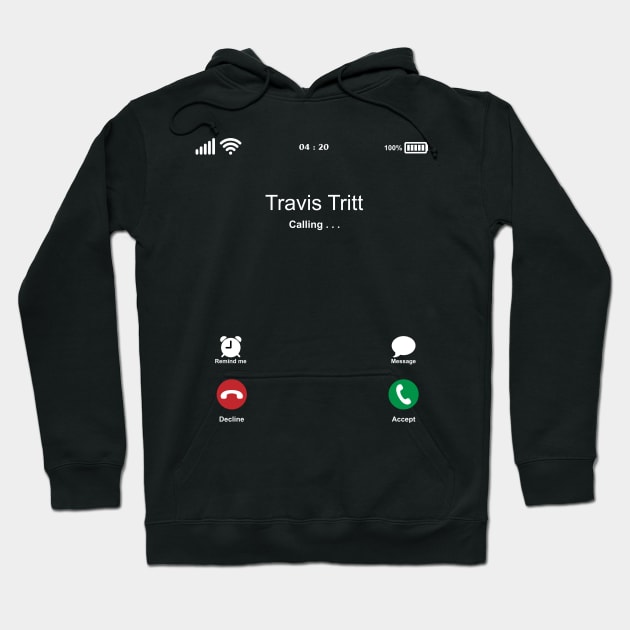 Travis Tritt Calling . . . Hoodie by kelly.craft